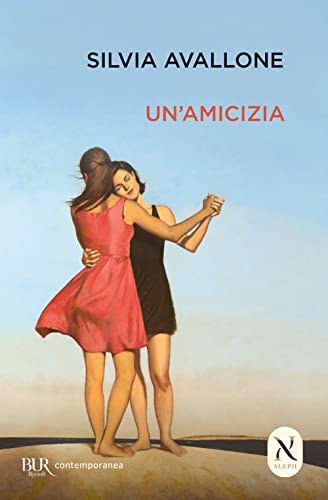 Un'amicizia (BUR Contemporanea)
