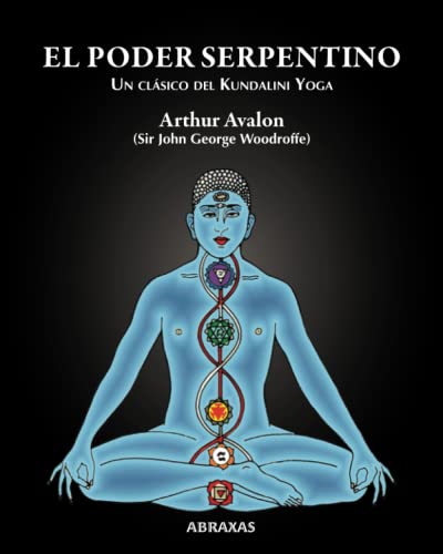 El Poder Serpentino: Un clásico del Kundalini Yoga El Poder Serpentino: Un clásico del Kundalini Yoga von Abraxas