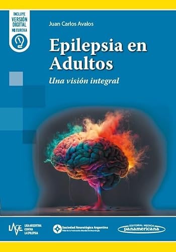Epilepsia en Adultos: Una visión integral von Editorial Médica Panamericana S.A.