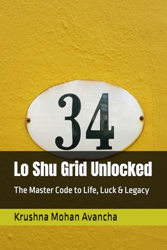 Lo Shu Grid Unlocked: The Master Code to Life, Luck & Legacy (Numerology, Band 12) von Independently published