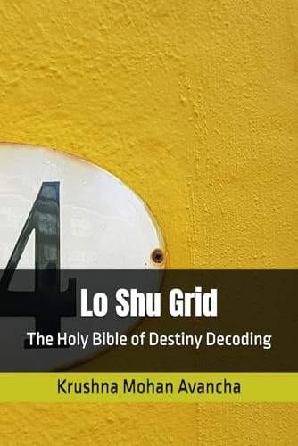 Lo Shu Grid: The Holy Bible of Destiny Decoding (Numerology, Band 11) von Independently published