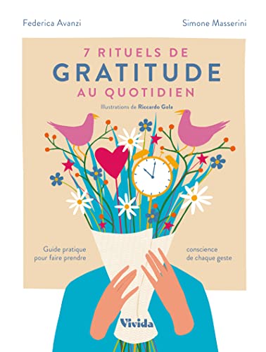 7 rituels quotidiens : Gratitude: Guide pratique pour rendre chaque geste plus conscient von WHITE STAR