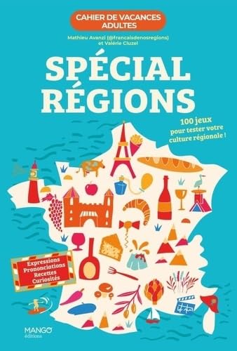 Cahier de vacances adultes - Spécial régions: 100 jeux pour tester votre culture régionale ! von MANGO