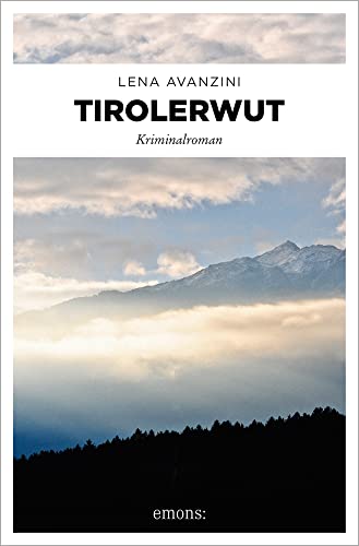 Tirolerwut: Kriminalroman (Oberst Heisenberg)