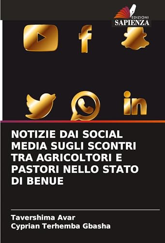 NOTIZIE DAI SOCIAL MEDIA SUGLI SCONTRI TRA AGRICOLTORI E PASTORI NELLO STATO DI BENUE: DE von Edizioni Sapienza