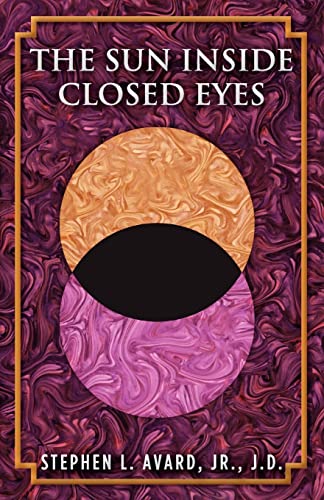 The Sun Inside Closed Eyes von Avard Enterprises, LLC