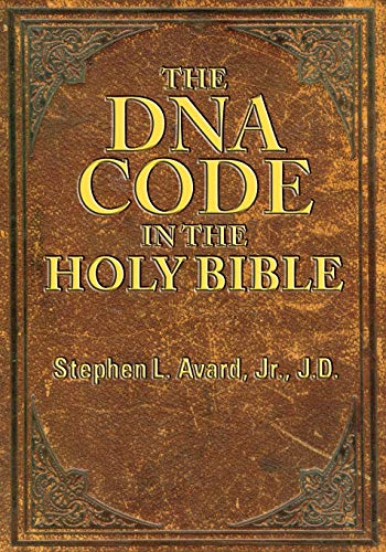 The DNA Code in the Holy Bible von Outskirts Press