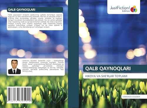 QALB QAYNOQLARI: HIKOYA VA SHE'RLAR TO'PLAMI von JustFiction Edition