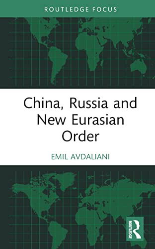 China, Russia and New Eurasian Order (Routledge Focus) von Routledge