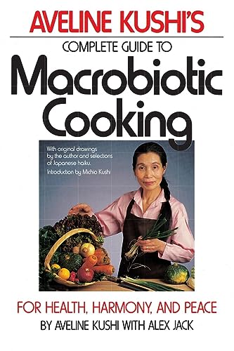Complete Guide to Macrobiotic Cooking: For Health, Harmony, and Peace von Warner Books (NY)