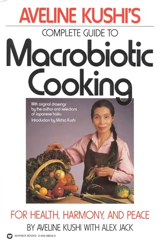 Complete Guide to Macrobiotic Cooking: For Health, Harmony, and Peace von Grand Central Publishing