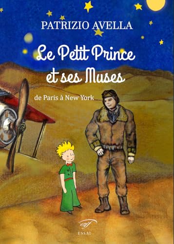 Le Petit Prince et ses muses. De Paris à New York (I saggi) von Il Foglio Letterario Edizioni
