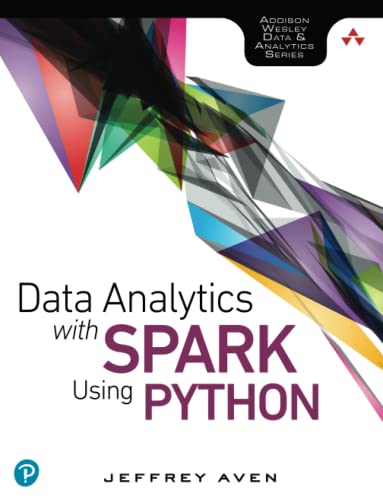 Data Analytics with Spark Using Python (Addison-Wesley Data & Analytics)