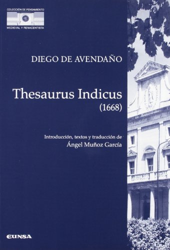 Thesaurus indicus (1668) (Colección de pensamiento medieval y renacentista, Band 16)
