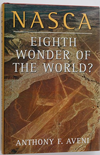 Nazca: Eighth Wonder of the World?