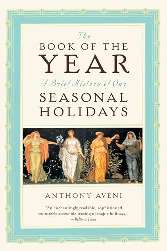 The Book of the Year: A Brief History of Our Seasonal Holidays