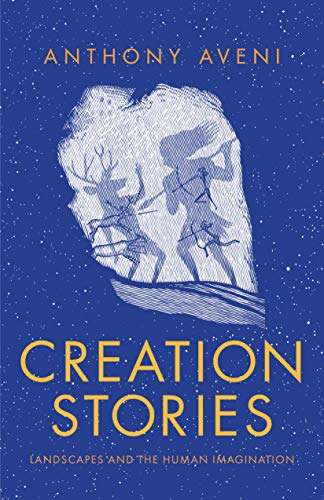 Creation Stories - Landscapes and the Human Imagination