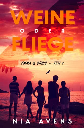 Weine oder Fliege: Emma & Chris - Teil 1: Emma & Chris - Teil 1 (Seestern-Dilogie) von Neopubli GmbH
