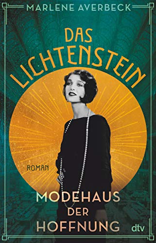 Das Lichtenstein – Modehaus der Hoffnung: Roman (Die Lichtenstein-Trilogie, Band 2)
