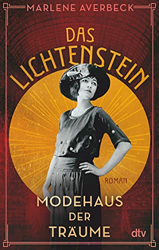 Das Lichtenstein – Modehaus der Träume: Roman (Die Lichtenstein-Trilogie, Band 1)