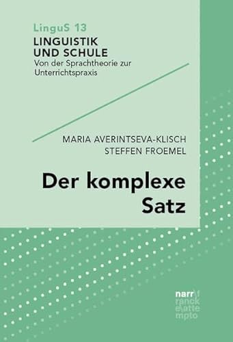 Der komplexe Satz (Linguistik und Schule)