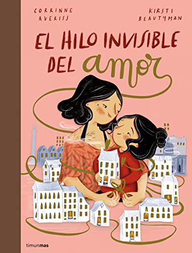 El hilo invisible del amor (Cuentos para regalar)