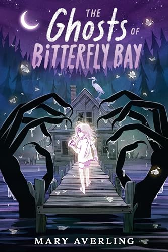 The Ghosts of Bitterfly Bay von G.P. Putnam's Sons Books for Young Readers