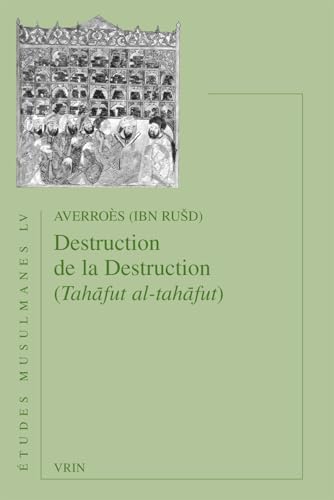 Destruction De La Destruction: (Tahafut al-tahafut) (Etudes Musulmanes) von Vrin
