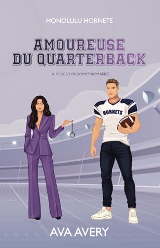 Amoureuse du Quarterback: A forced proximity romance (Touchdown Hearts, Band 1) von Independently published