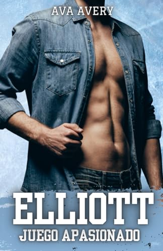 Elliott - Juego Apasionado: Romance deportivo contemporáneo (Los hermanos Sloane, Band 3) von Independently published