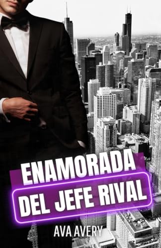 Enamorada del jefe rival: De enemigos a amantes (Los irresistibles abogados multimillonarios de Nueva York, Band 3)