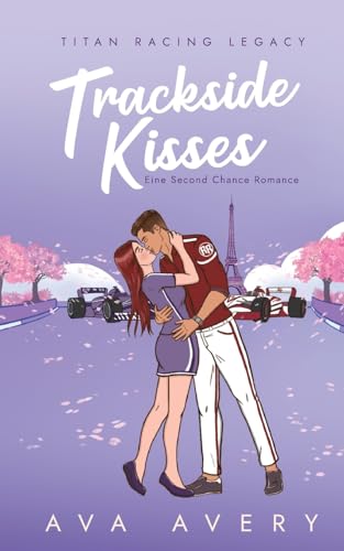 Trackside Kisses: Eine Second Chance Romance (Titan Racing Legacy) von BoD – Books on Demand