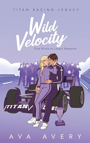 Wild Velocity: Eine Rivals to Lovers Romance (Titan Racing Legacy) von BoD
