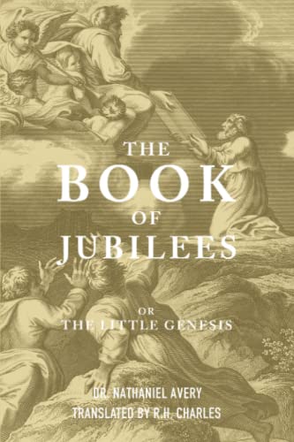 The Book of Jubilees (Annotated): Or The Little Genesis (Collector's Edition)