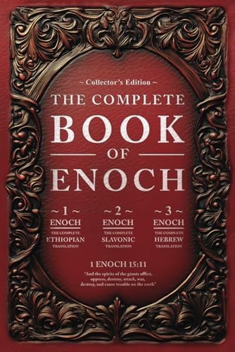 The Complete Books of Enoch (Annotated): 1 Enoch: The Ethiopian Book of Enoch, 2 Enoch: The Book of the Secrets of Enoch, and 3 Enoch: The Hebrew Book of Enoch (Collectors Edition) von Independently published