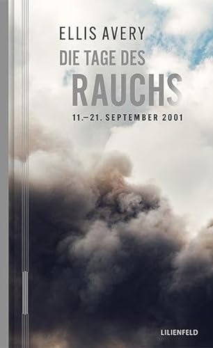 Die Tage des Rauchs: 11.–21. September 2001