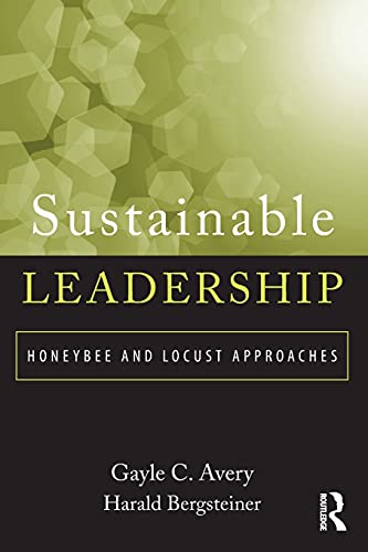 Sustainable Leadership: Honeybee and Locust Approaches von Routledge