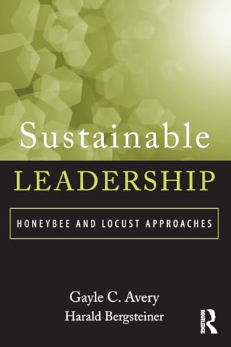 Sustainable Leadership: Honeybee and Locust Approaches von Routledge