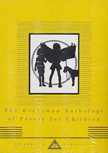 The Everyman Anthology Of Poetry For Children (Everyman's Library CHILDREN'S CLASSICS)