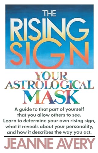 The Rising Sign: Your Astrological Mask