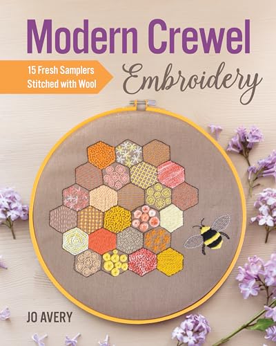 Modern Crewel Embroidery: 15 Fresh Samplers Stitched With Wool von C & T Publishing