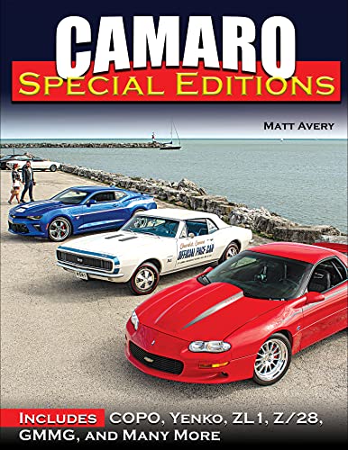 Camaro Special Editions: Includes Copo, Yenko, ZL1, Z/28, GMMG, and Many More von Cartech
