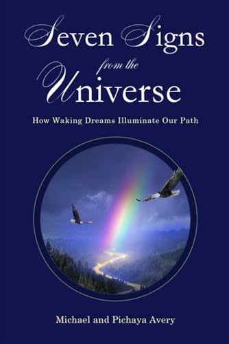 Seven Signs from the Universe: How Waking Dreams Illuminate Our Path von Susan Creek Books