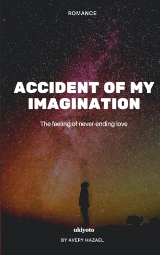 Accident of My Imagination von Ukiyoto Publishing
