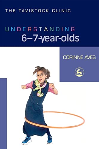 Understanding 6-7-Year-Olds (Understanding Your Child Series)
