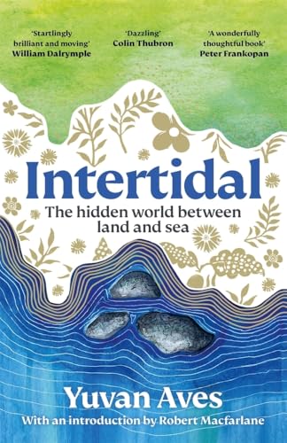 Intertidal: The hidden world between land and sea von Bonnier Books UK