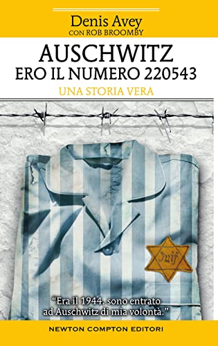 Auschwitz. Ero il numero 220543 (Fuori collana) von Newton Compton Editori