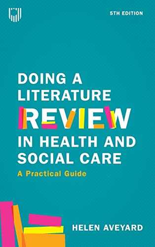 Doing a Literature Review in Health and Social Care: A Practical Guide