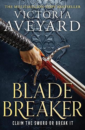 Blade Breaker: The second fantasy adventure in the Sunday Times bestselling Realm Breaker series from the author of Red Queen von Orion