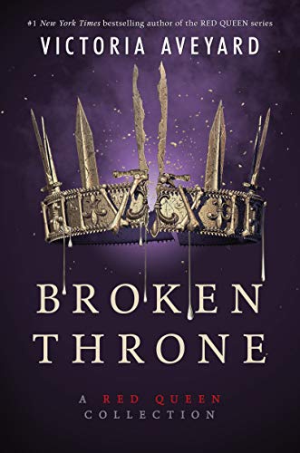 Broken Throne: A Red Queen Collection Broken Throne: A Red Queen Collection